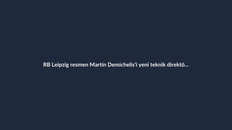 RB Leipzig resmen Martín Demichelis'i yeni teknik direktör olarak açıkladı