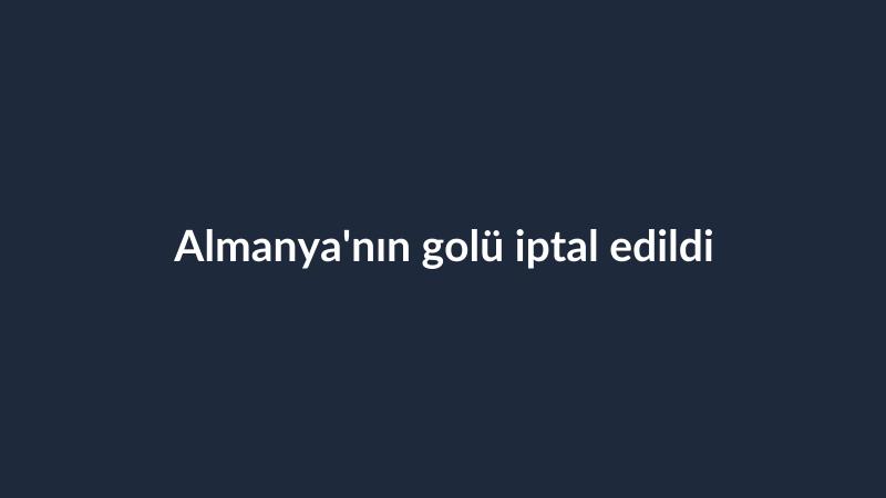 Almanya'nın golü iptal edildi