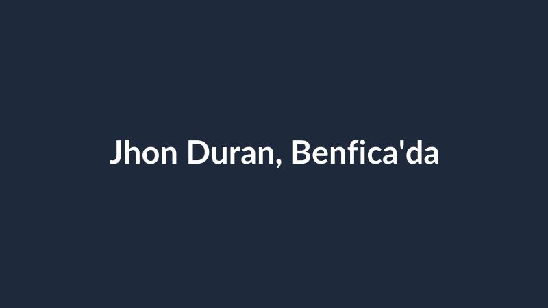 Jhon Duran, Benfica'da