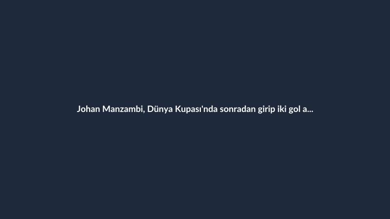 Johan Manzambi, Dünya Kupası'nda sonradan girip iki gol atan en genç oyuncu