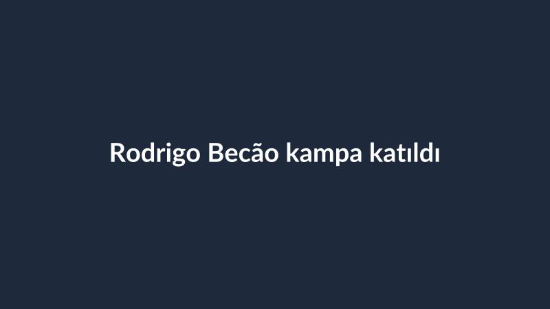 Rodrigo Becão kampa katıldı